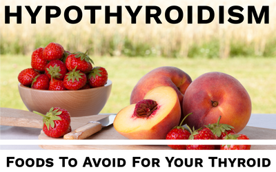 Hypothyroidism: Foods To Avoid For Your Thyroid