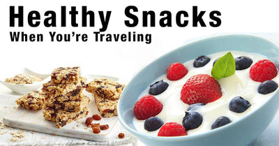 Healthy Snacks For When You’re Traveling